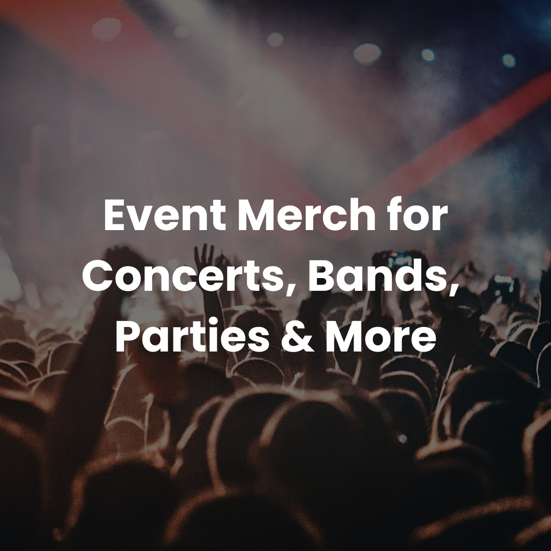 Bands, concerts & event merch